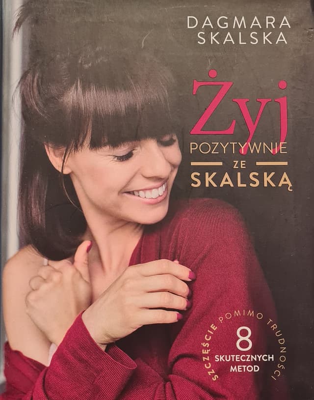 Żyj pozytywnie ze Skalską